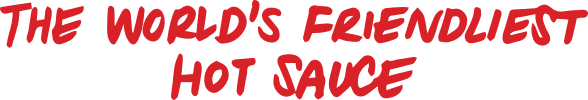 The World's Friendliest Hot Sauce
